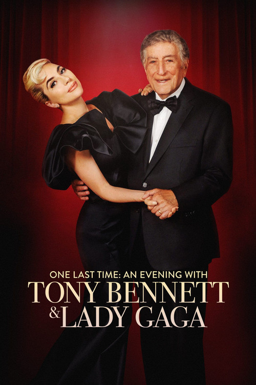 One Last Time: An Evening with Tony Bennett and Lady Gaga постер