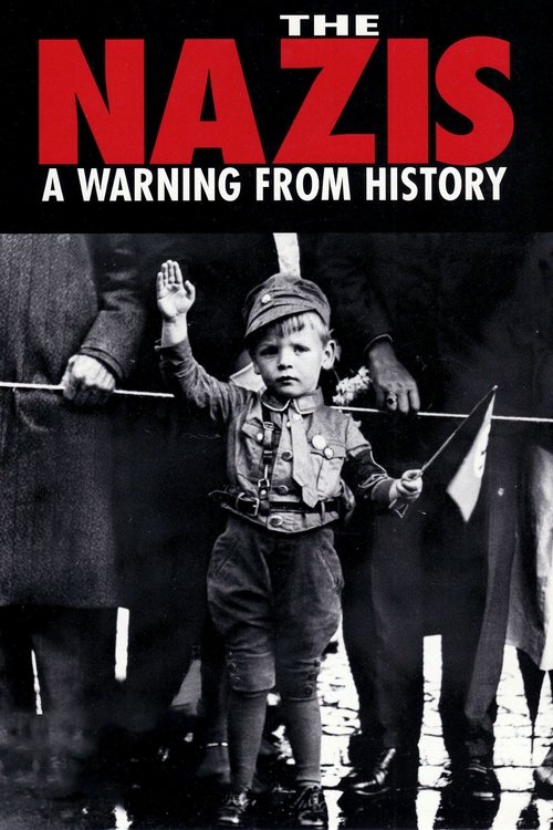 The Nazis: A Warning from History постер