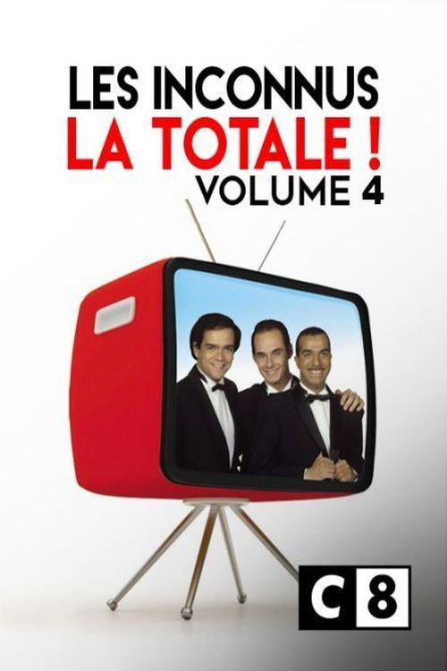 Les Inconnus - La Totale ! (Vol. 4) постер