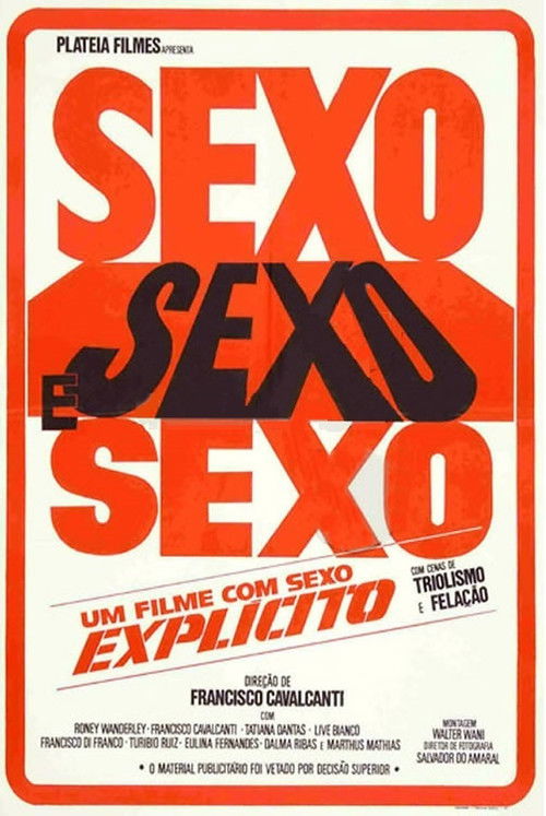 Sexo, Sexo e Sexo постер