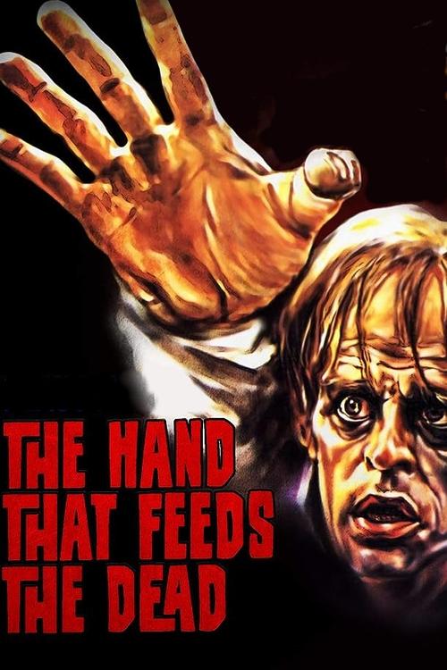 The Hand That Feeds the Dead постер