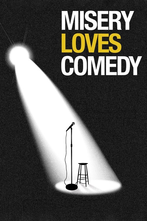 Misery Loves Comedy постер