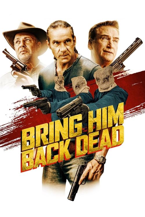Bring Him Back Dead постер
