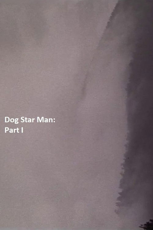 Dog Star Man: Part I постер