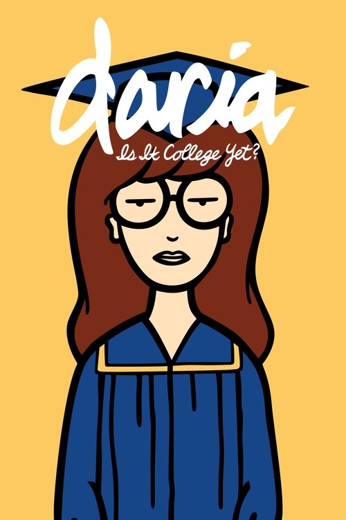 Daria in 'Is It College Yet?' постер