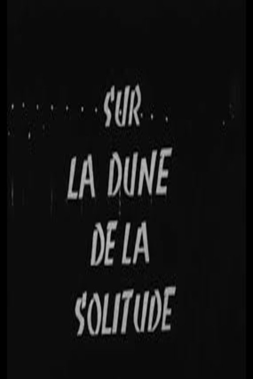 Sur le dune de la solitude постер