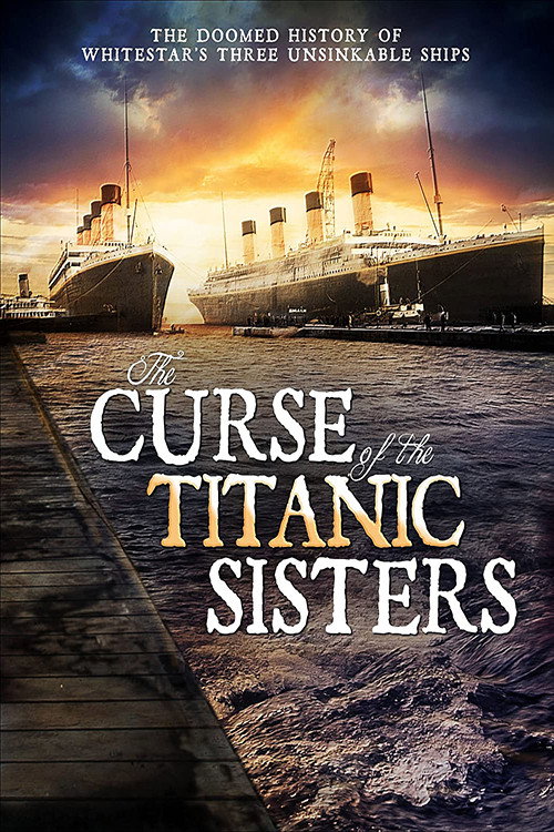 The Curse of the Titanic Sister Ships постер