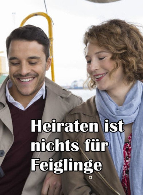 Heiraten ist nichts für Feiglinge постер