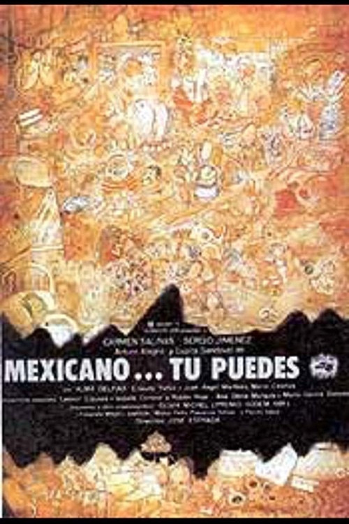 Mexicano ¡Tú puedes! постер