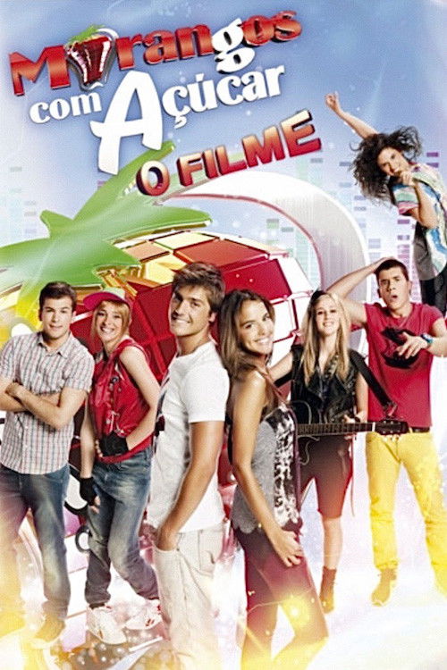 Morangos com Açúcar - O Filme постер