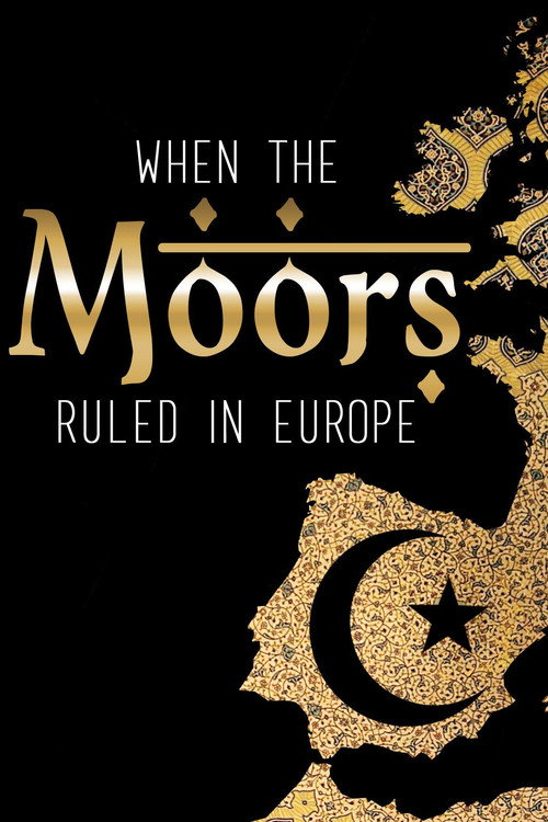 When the Moors Ruled in Europe постер