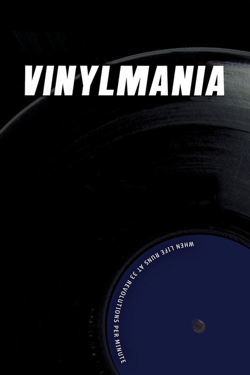 Vinylmania: When Life Runs at 33 Revolutions Per Minute постер