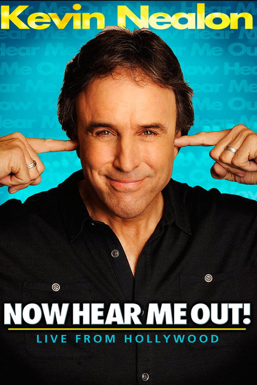 Kevin Nealon: Now Hear Me Out! постер