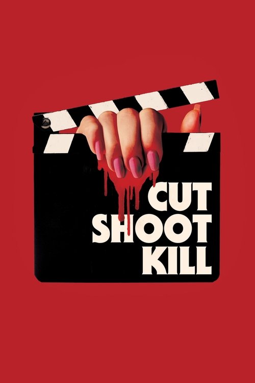 Cut Shoot Kill постер