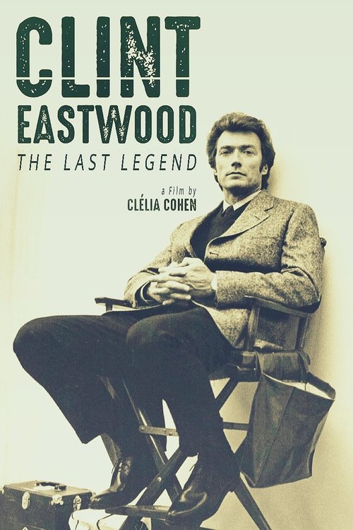 Clint Eastwood: The Last Legend постер