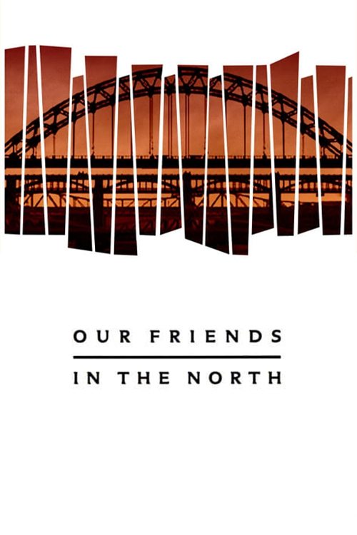 Our Friends in the North постер