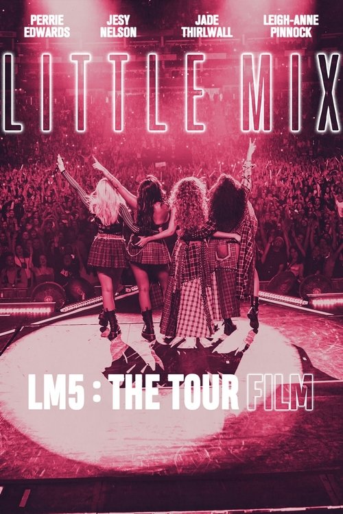 Little Mix: LM5: The Tour Film постер