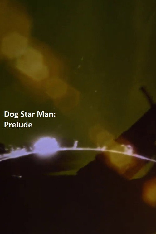 Prelude: Dog Star Man постер