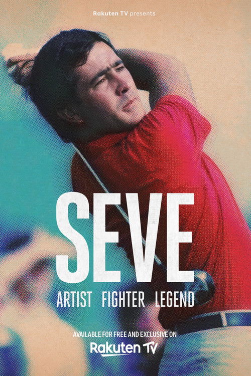 Seve: Artist, Fighter, Legend постер