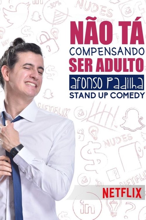 Afonso Padilha: Não Tá Compensando Ser Adulto постер