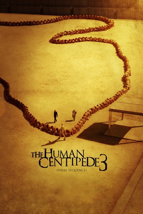The Human Centipede 3 (Final Sequence) постер