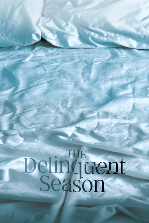 The Delinquent Season постер