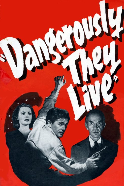 Dangerously They Live постер