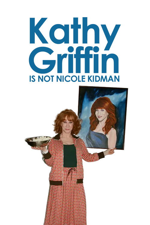 Kathy Griffin: Is Not Nicole Kidman постер