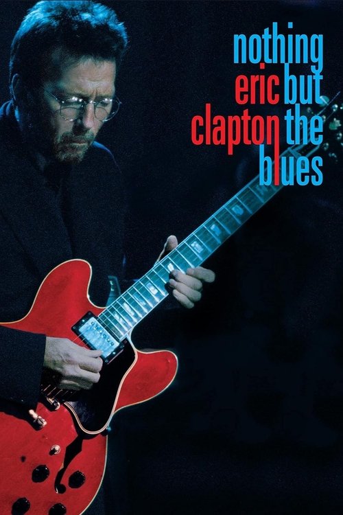 Eric Clapton - Nothing But The Blues постер