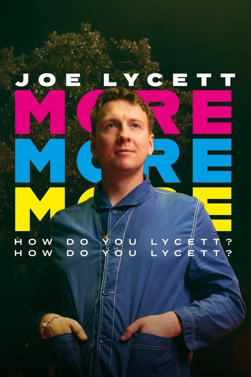 Joe Lycett: More, More, More! How Do You Lycett? How Do You Lycett? постер