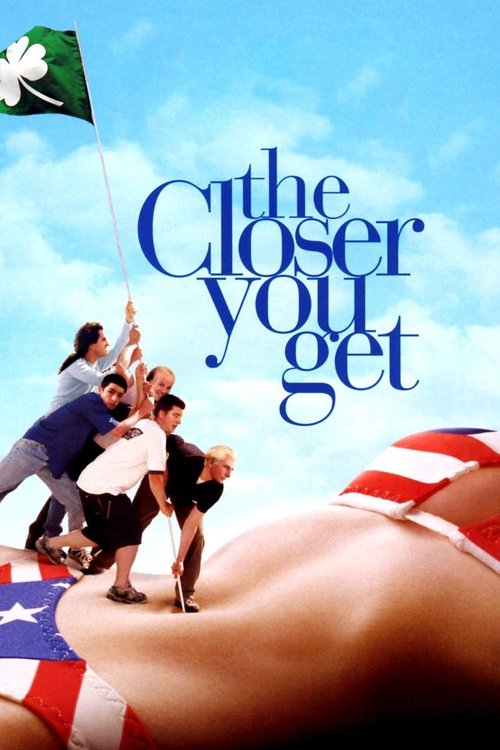 The Closer You Get постер