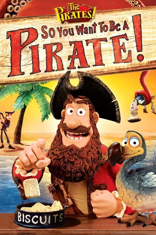 So You Want To Be A Pirate! постер