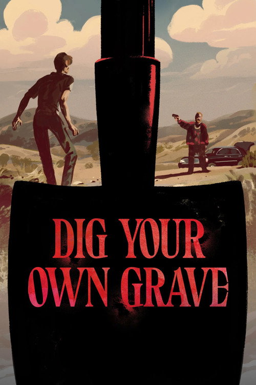 Dig Your Own Grave постер