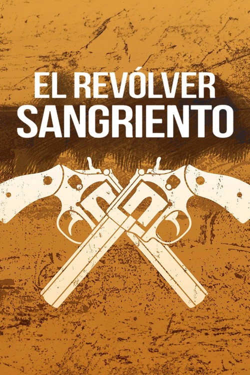 El revólver sangriento постер