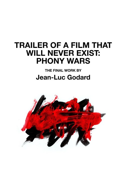 Trailer of a Film That Will Never Exist: Phony Wars постер