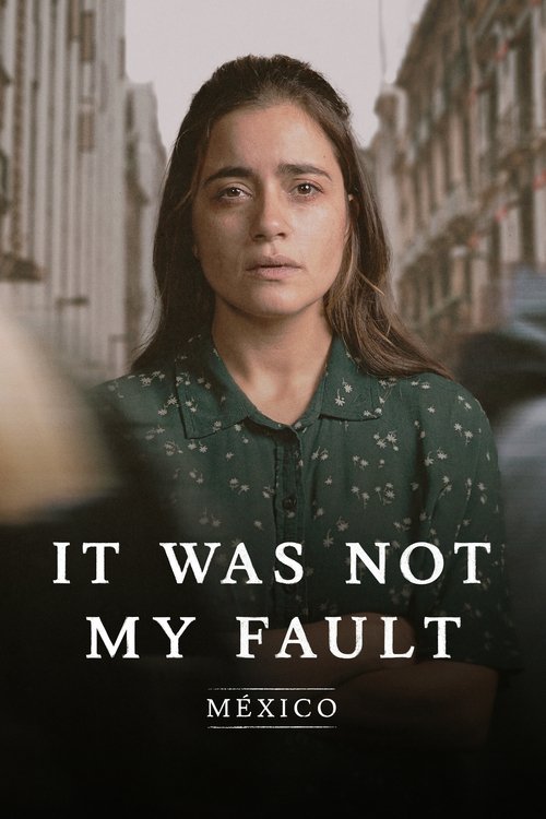 Not My Fault: Mexico постер
