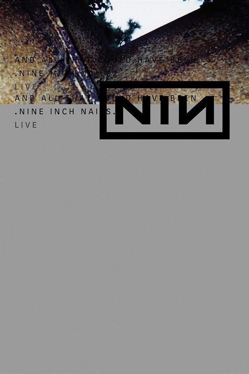 Nine Inch Nails: And All That Could Have Been постер