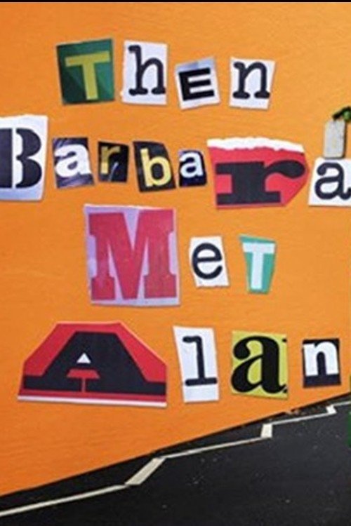 Then Barbara Met Alan постер