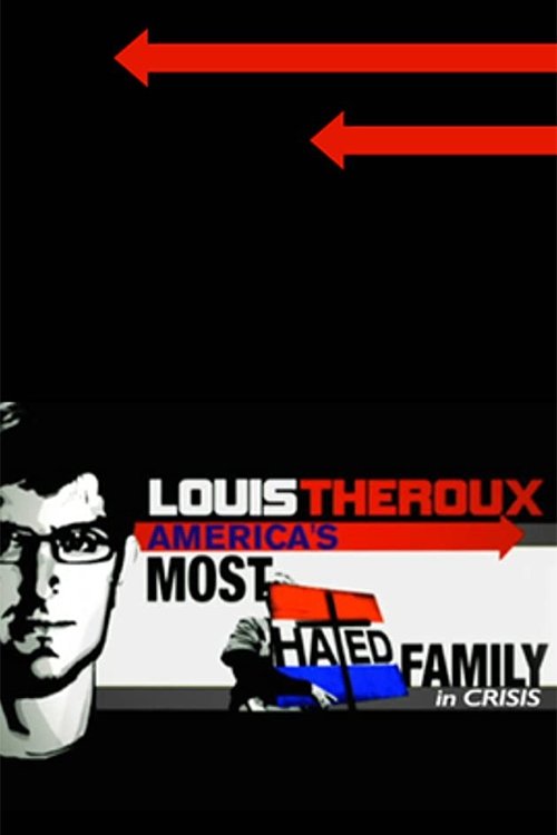 Louis Theroux: America's Most Hated Family in Crisis постер