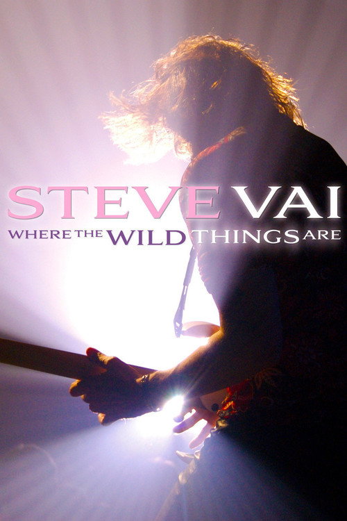 Steve Vai: Where The Wild Things Are постер