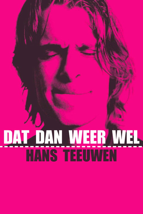 Hans Teeuwen: Dat dan weer wel постер