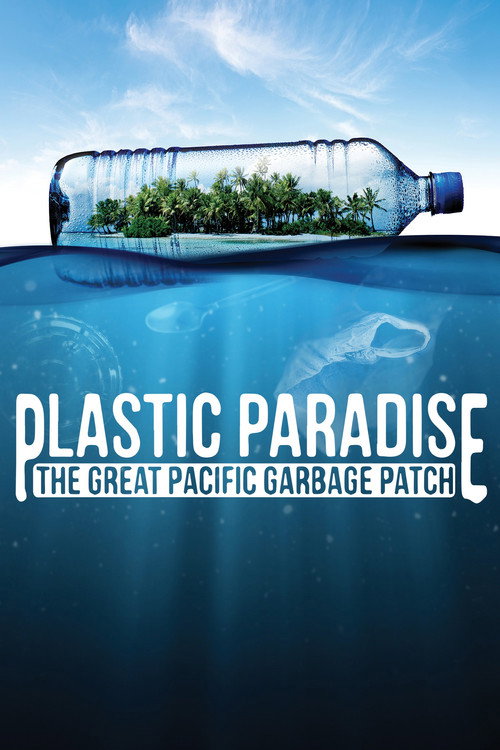 Plastic Paradise: The Great Pacific Garbage Patch постер