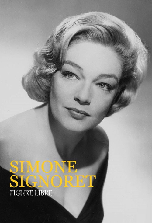Simone Signoret, figure libre постер
