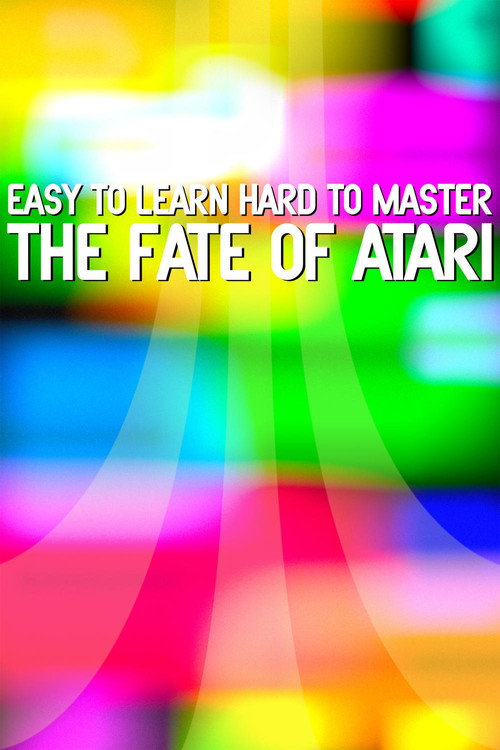Easy to Learn, Hard to Master: The Fate of Atari постер