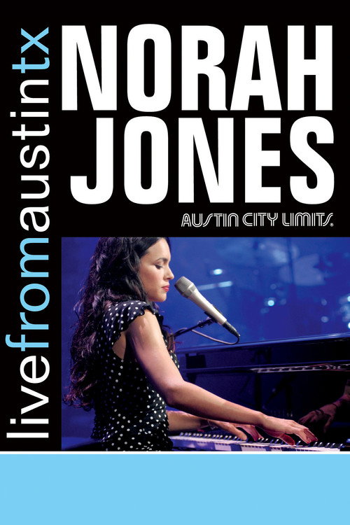 Norah Jones: Live From Austin, TX постер