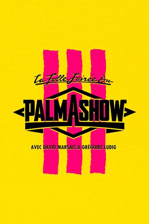 La Folle Soirée du Palmashow 3 постер