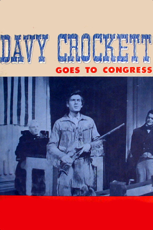 Davy Crockett Goes to Congress постер