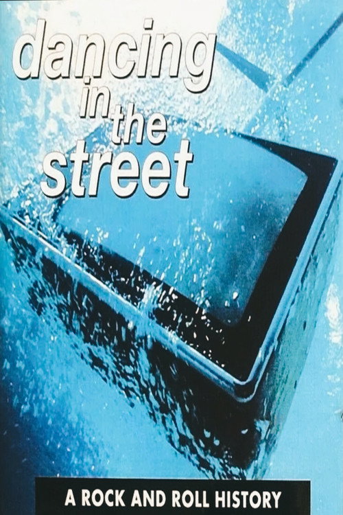 Dancing in the Street: a Rock and Roll History постер