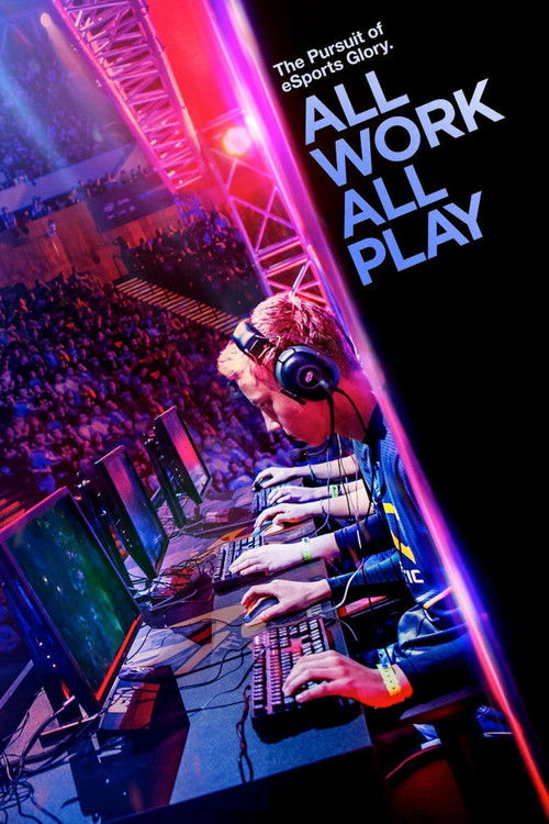 All Work All Play: The Pursuit of eSports Glory Live постер