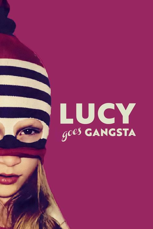 Lucy Goes Gangsta постер